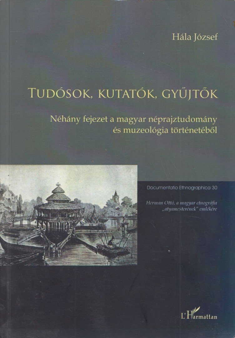 Hála József - Hála József Tudósok, kutatók, gyűjtők (dedikált) [antikvár]
