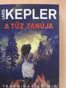 Lars Kepler - A tűz tanúja [antikvár]
