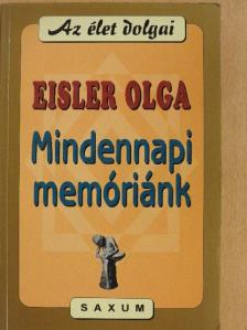 Dr. Eisler Olga - Mindennapi memóriánk [antikvár]
