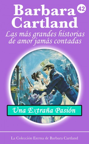 Barbara Cartland - Una Extrana Pasión [eKönyv: epub, mobi]