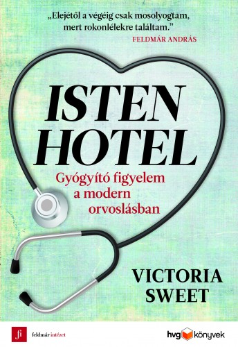 Victoria Sweet - Isten Hotel [eKönyv: epub, mobi]