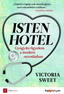 Victoria Sweet - Isten Hotel [eKönyv: epub, mobi]