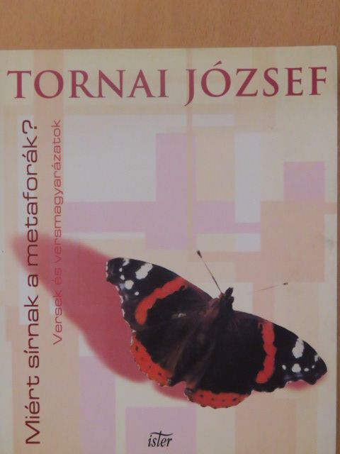 Tornai József - Miért sírnak a metaforák? [antikvár]