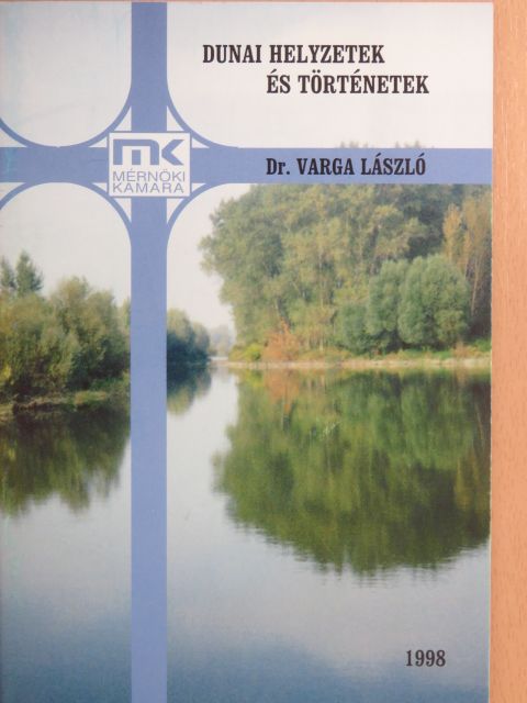 Dr. Varga László - Dunai helyzetek és történetek [antikvár]