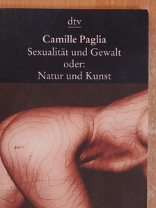 Camille Paglia - Sexualität und Gewalt [antikvár]