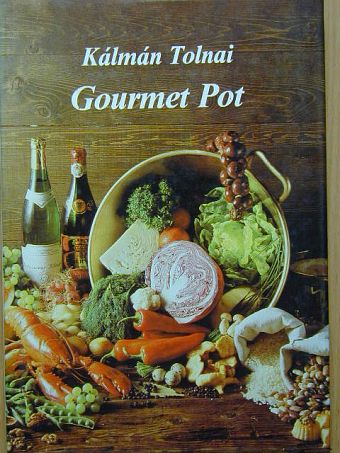 Tolnai Kálmán - Gourmet Pot [antikvár]