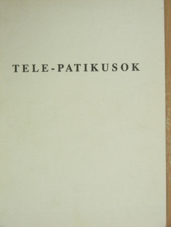 Tele-patikusok [antikvár]