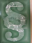 Munkavédelmi jogszabályok [antikvár]
