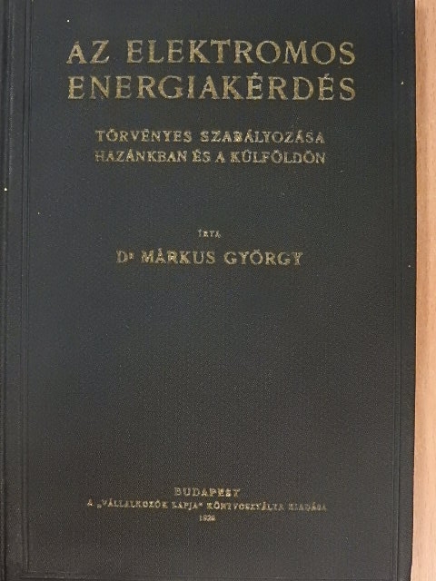 Dr. Márkus György - Az elektromos energiakérdés [antikvár]