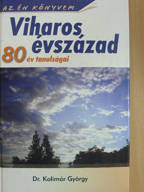 Dr. Kolimár György - Viharos évszázad [antikvár]
