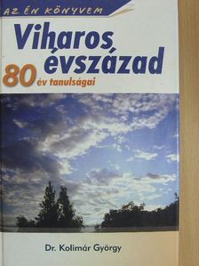 Dr. Kolimár György - Viharos évszázad [antikvár]