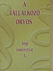 Dr. Kománovics Ibolya - A vállalkozó orvos [antikvár]