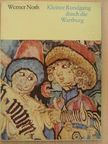 Werner Noth - Kleiner Rundgang durch die Wartburg [antikvár]
