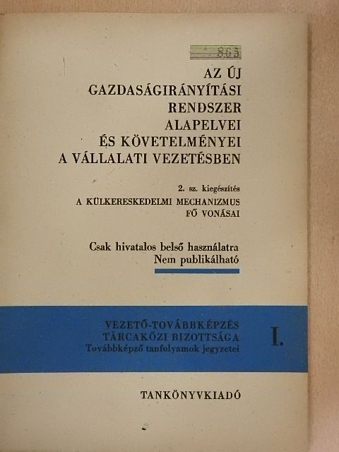 Havas Jánosné - Az új gazdaságirányítási rendszer alapelvei és követelményei a vállalati vezetésben [antikvár]