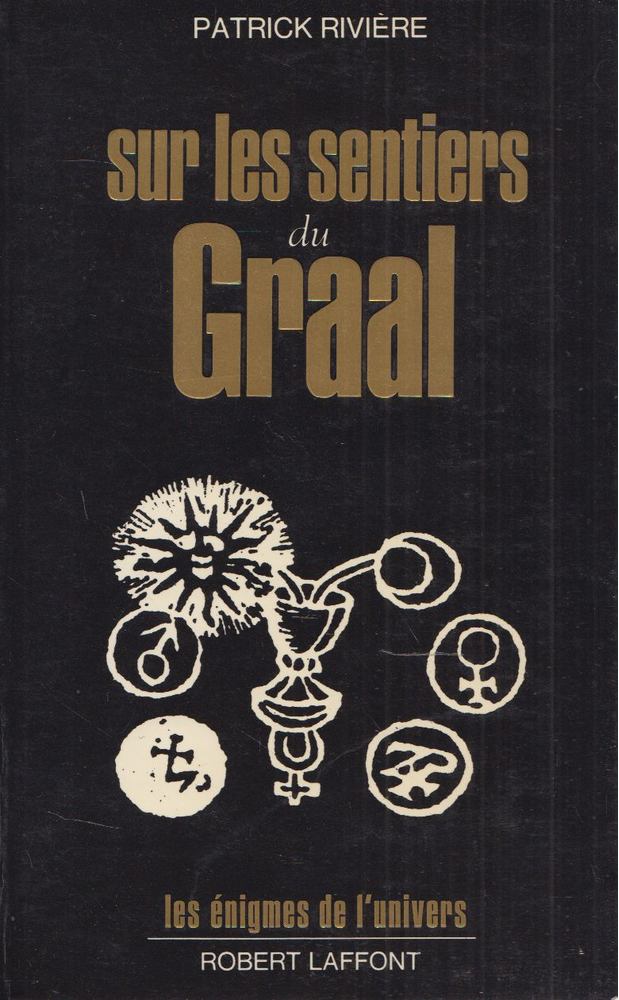Patrick Riviere - Sur les sentiers du Graal [antikvár]