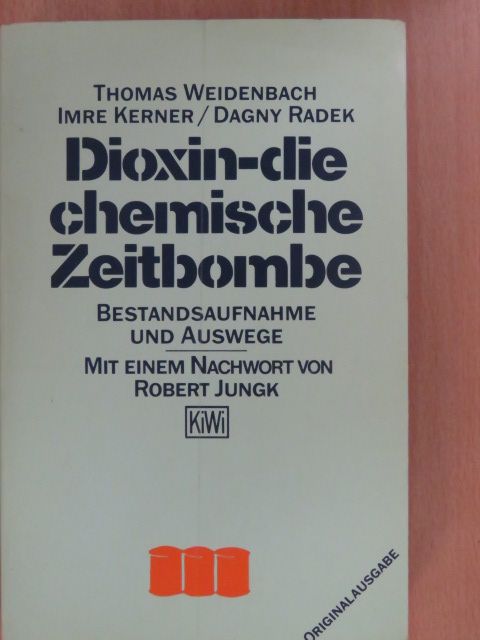 Dagny Radek - Dioxin - die chemische Zeitbombe [antikvár]