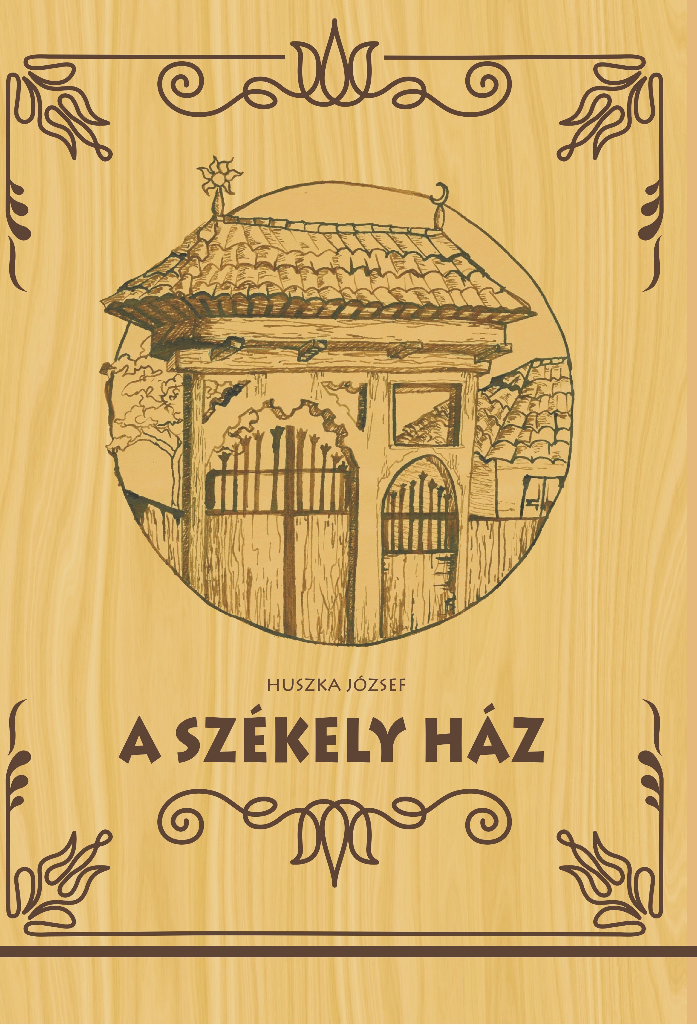 Huszka József - A Székely Ház