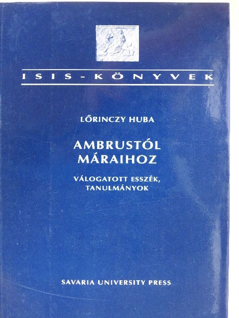 Lőrinczy Huba - Ambrustól Máraihoz [antikvár]