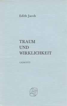 Edith Jacob - Traum und Wirklichkeit [antikvár]