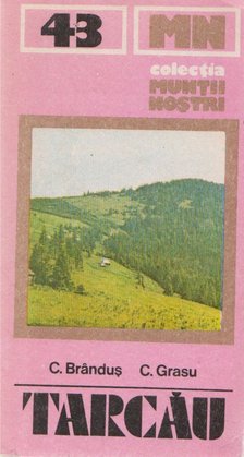 C. Brandus, C. Grasu - Muntii Tarcau [antikvár]