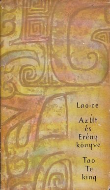 Lao-ce - Az Út és Erény könyve [antikvár]