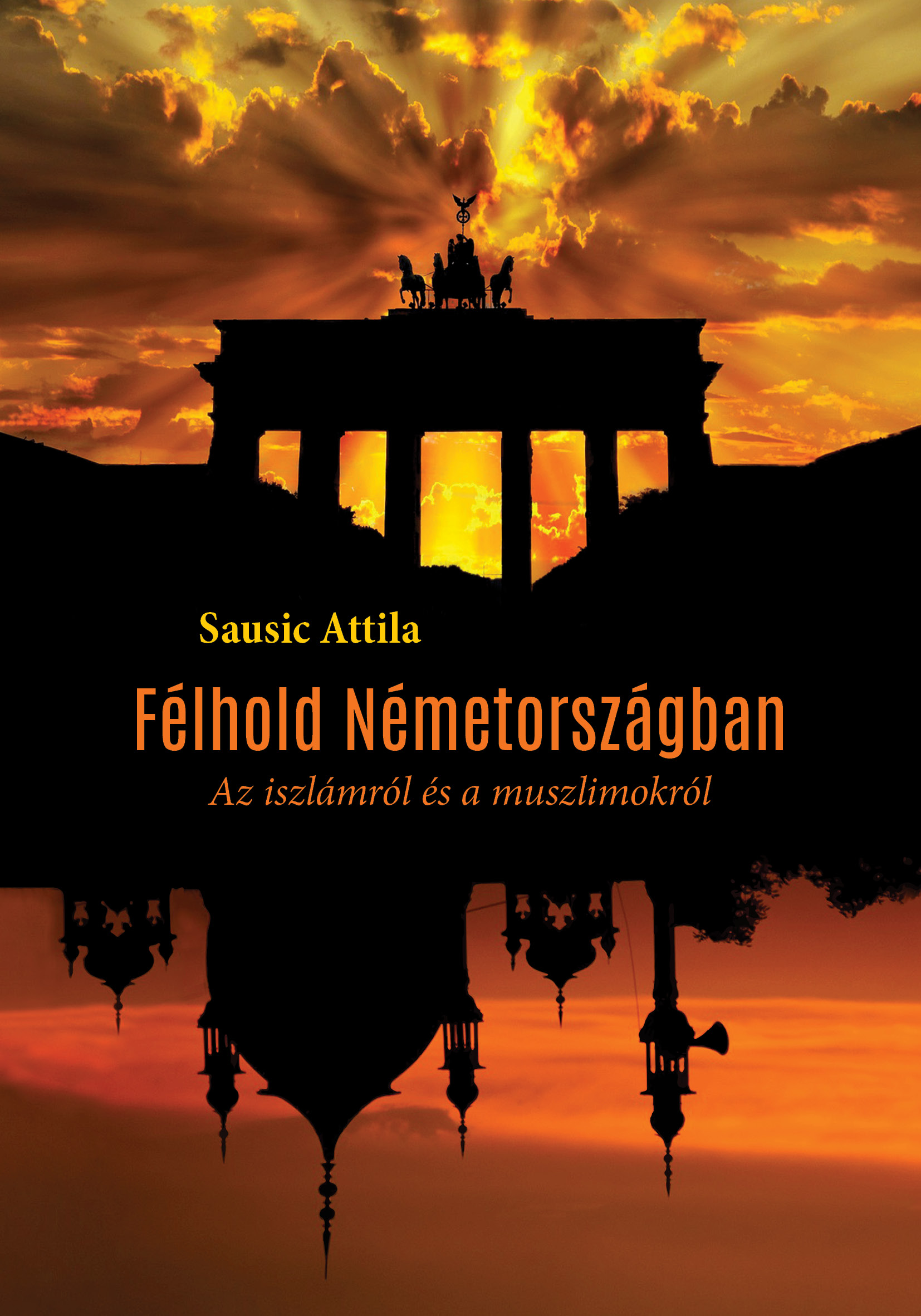 Sausic Attila - Félhold Németországban