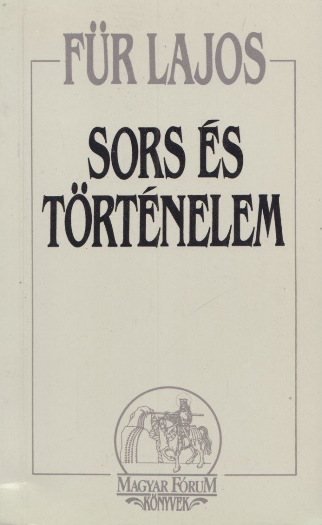 Für Lajos - Sors és történelem [antikvár]