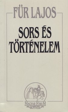Für Lajos - Sors és történelem [antikvár]