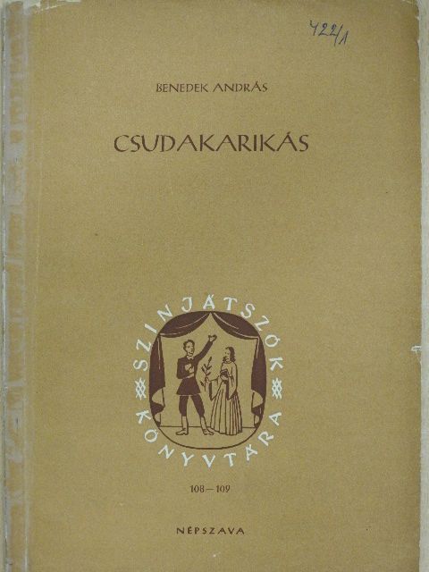 Benedek András - Csudakarikás [antikvár]