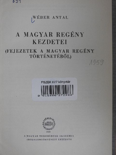 Wéber Antal - A magyar regény kezdetei [antikvár]