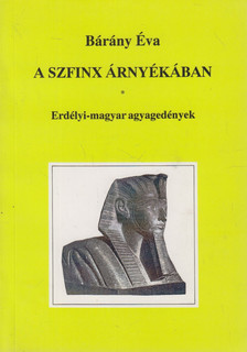 Bárány Éva - A Szfinx árnyékában [antikvár]