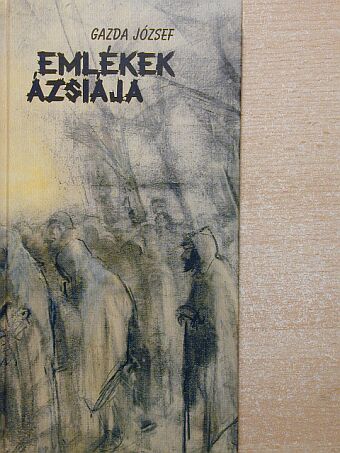 Gazda József - Emlékek Ázsiája [antikvár]