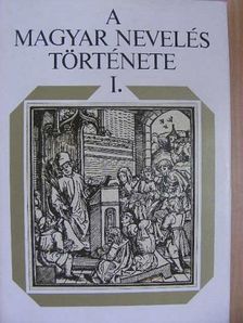 Bajkó Mátyás - A magyar nevelés története I. [antikvár]