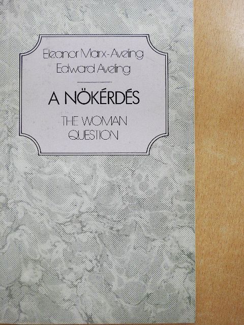 Edward Aveling - A nőkérdés [antikvár]