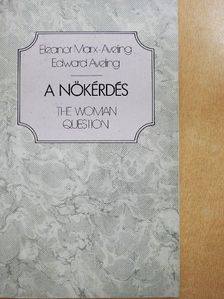 Edward Aveling - A nőkérdés [antikvár]
