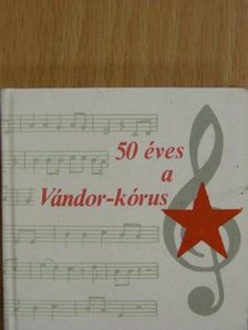 Vágó Ernő - 50 éves a Vándor-kórus (minikönyv) [antikvár]