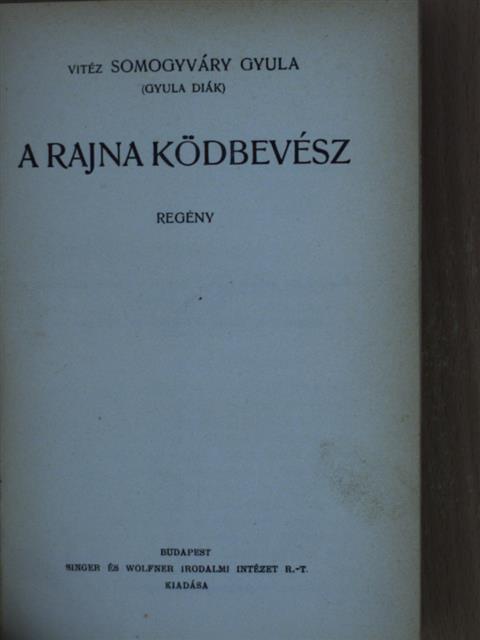 Somogyváry Gyula - A Rajna ködbevész [antikvár]