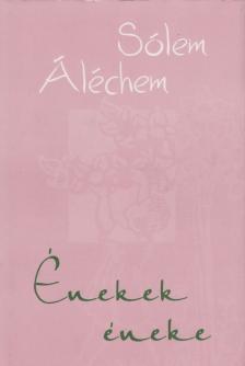 SÓLEM ALÉCHEM - Énekek éneke [antikvár]