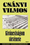 CSÁNYI VILMOS - Kíváncsiságom története