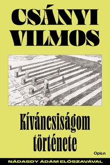 CSÁNYI VILMOS - Kíváncsiságom története