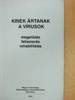 Dr. Berencsi György - Kinek ártanak a vírusok [antikvár]