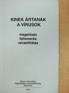 Dr. Berencsi György - Kinek ártanak a vírusok [antikvár]