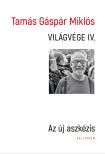 Tamás Gáspár Miklós - Világvége IV. [eKönyv: epub, mobi]
