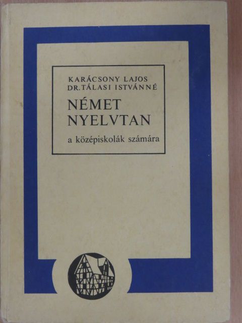 Dr. Tálasi Istvánné - Német nyelvtan [antikvár]