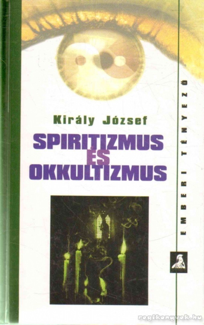 Király József - Spiritizmus és okkultizmus [antikvár]