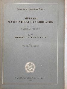 Fazekas Ferenc - Műszaki matematikai gyakorlatok B. IV. [antikvár]