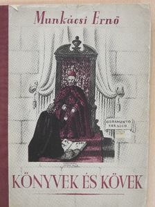 Munkácsi Ernő - Könyvek és kövek [antikvár]