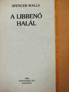 Spencer Walls - A libbenő halál [antikvár]