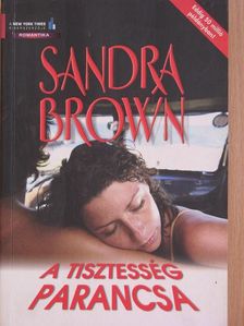 Sandra Brown - A tisztesség parancsa [antikvár]