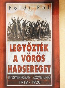 Földi Pál - Legyőzték a Vörös Hadsereget [antikvár]